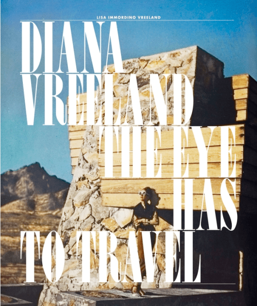 Diana Vreeland The Eye Has to Travel
